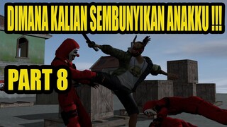 DIMANA ANAKKU KALIAN SEMBUNYIKAN PART 8