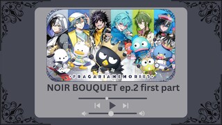 【TH SUB】NOIR BOUQUET EP.2 - พาร์ทแรก -【FRAGARIA MEMORIES】