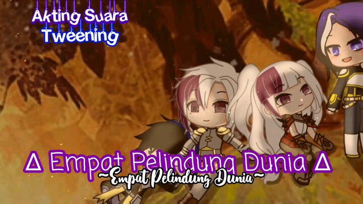 Empat Pelindung Dunia || Tweening|| Gcmm Indonesia