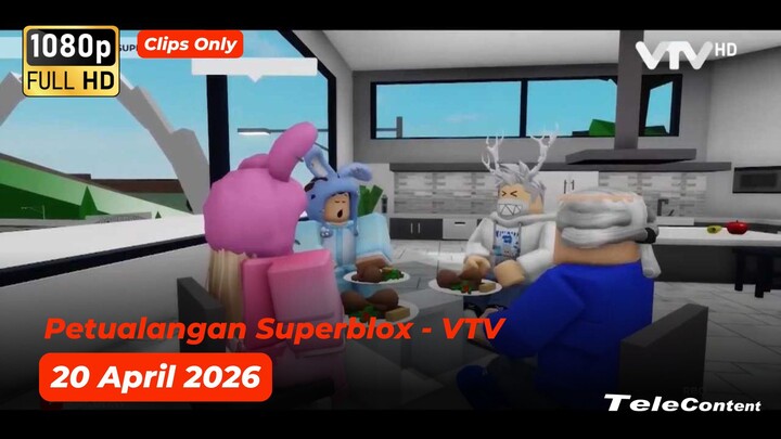 [Klip] Petualangan Superblox - VTV - 20 April 2026