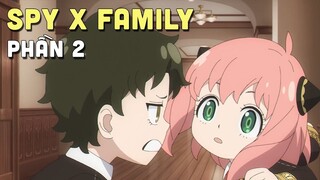 Tóm Tắt Anime: " Gia Đình Điệp Viên - Spy x Family " | Phần 2/4 | Teny Anime