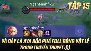 TẬP 15: VÀ ĐÂY LÀ AYA BỘC PHÁ FULL CÔNG VẬT LÝ TRONG TRUYỀN THUYẾT :))