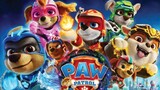 PAW Patrol: The Mighty Movie   (2023) . The link in description