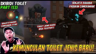 EPISODE BARU 53 SKIBIDI TOILET! KEMUNCULAN TOILET JENIS BARU LAGI! Reaction Skibidi Toilet Part 26