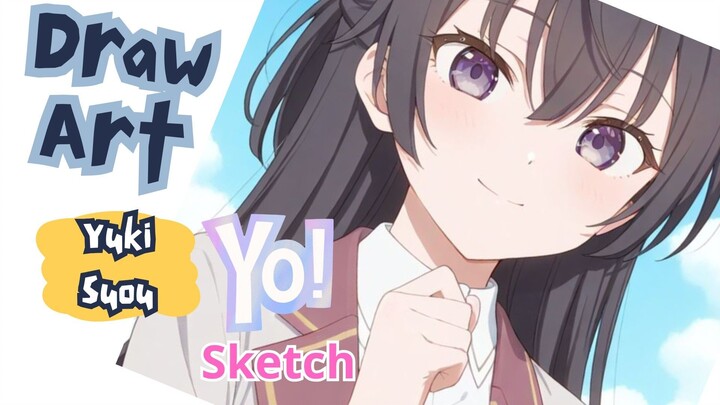 Yo! Draw Art Yuki Suou - Part Sketch 🐻