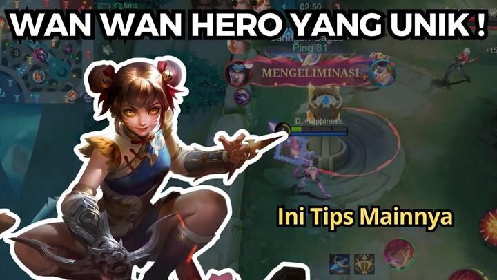 Wanwan Hero yang Unik! Ini Tips Mainnya