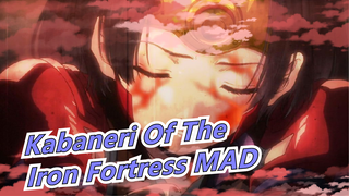 Kabaneri Of The
Iron Fortress MAD