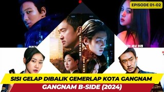 SISI LAIN DARI GEMERLAPNYA KAWASAN GANGNAM - ALUR CERITA GANGNAM B-SIDE EPISODE