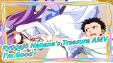 [Ryūgajō Nanana's Treasure AMV] I'm Good