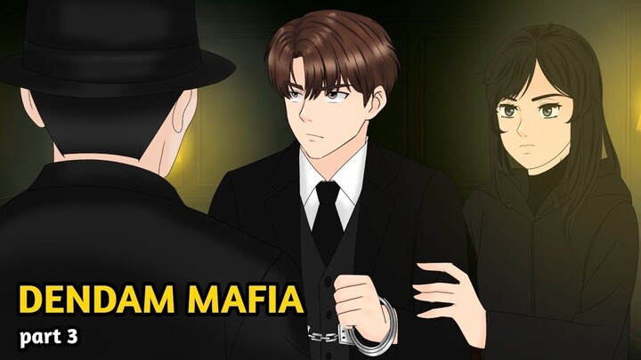 DENDAM MAFIA  PART 3