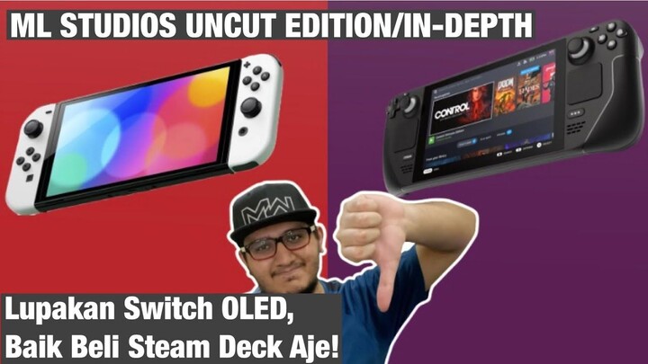 Lupakan Nintendo Switch OLED, Baik Beli Steam Deck Aje! Malaysia | Comparison Mana Patut Beli