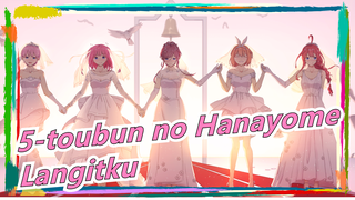 5-toubun no Hanayome|Langitku Hanya Milikmu