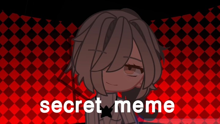 (OC meme)secret