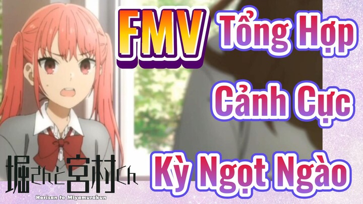 [Horimiya] FMV | Tổng Hợp Cảnh Cực Kỳ Ngọt Ngào