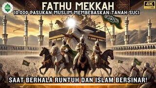 Special Lebaran Kisah Lengkap Penaklukan Fathu Mekkah.