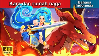 Kara dan rumah naga 🔥 Dongeng Bahasa Indonesia 🐲 WOA - Indonesian Fairy Tales