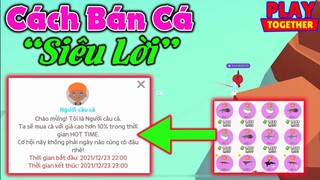 Play Together | Cách Kiếm Tiền Sao Đơn Giản Nhất "KHÔNG LÀM MÀ VẪN MUỐN CÓ ĂN LÀ ĐÂY" =))))