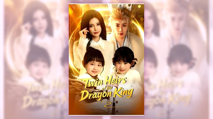 Twin Heirs of the Dragon King