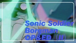 Sonic Soldier Borgman|[Childhood Memories]Classic Mechanic Magic Anime- OP&ED（II）