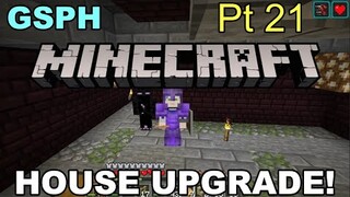 New MineCraft PH pt 21 - LOCKE HOUSE UPGRADE