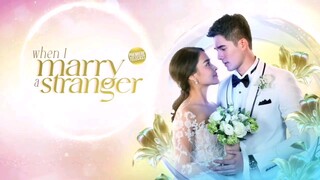 When I Marry A Stranger Tagalog Dubbed (New Thai Drama Next Na)