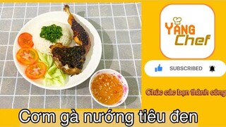 Cơm gà nướng tiêu đen | Gà nướng tiêu mới lạ ngon vô cùng | #19