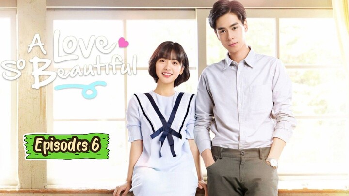 A Love So Beautiful Episode 6