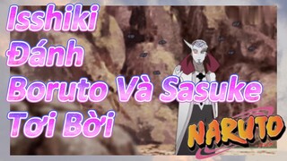 Isshiki Đánh Boruto Và Sasuke Tơi Bời