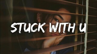 Ariana Grande, Justin Bieber - Stuck With U (Lyrics)