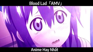 Blood Lad「AMV」Hay Nhất