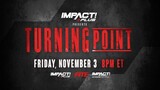 [IMPACT! Wrestling] IMPACT! PLUS Special: TURNING POINT (2023) | November 3, 2023