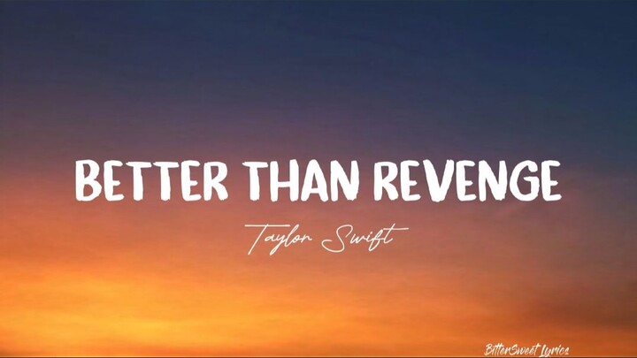 Better Than Revenge | Taylor Swift - Taylor's version (Lyrics)