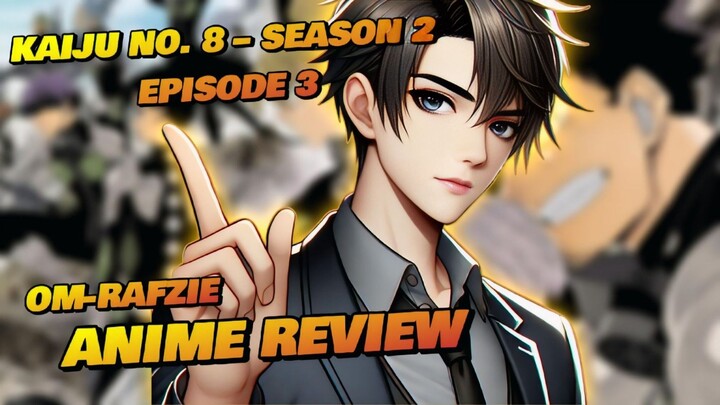 KAIJU NO. 8 SEASON 2 EPISODE 3 SUBTITLE INDONESIA REVIEW •√ OM-RAFZIE