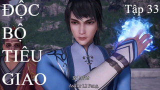 Độc Bộ Tiêu Giao | SH anime | Tập 33 [Việt sub]