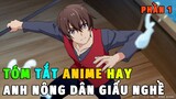 Tóm Tắt Anime Hay: Anh Nông Dân Giấu Nghề Sở Sức Mạnh Cấp SSS | Review Phim Anime Hay | Lani Backup