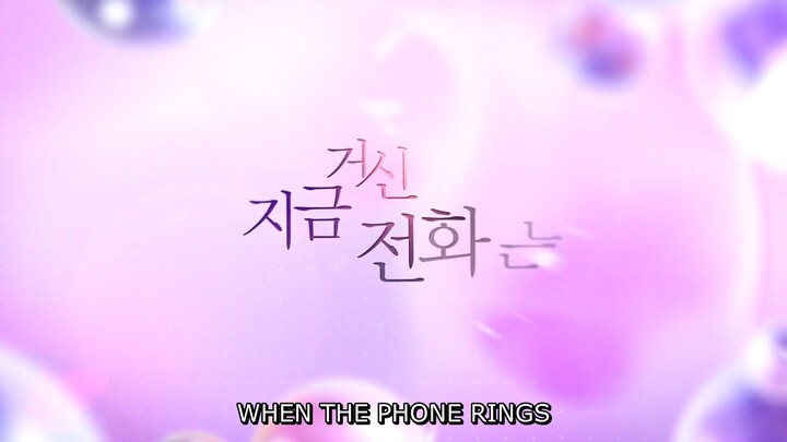 When the Phone Rings Episode 12_Indo Sub