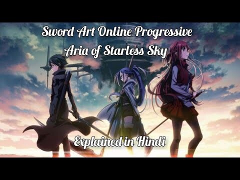 Sword Art Online -Progressive- Hoshinaki Yoru no Aria  explained in Hindi - Swanshu Senpai