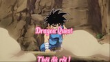 Dragon Quest _Tập 4 Thôi đủ rồi !
