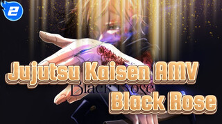 Jujutsu Kaisen AMV || Black Rose_2