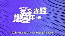 Sổ Tay Hướng Dẫn Yêu Đương Tiết Kiệm EP 22 [Sub Việt]