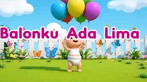 " Balon Ku Ada Lima " , Lagu Anak Pintar Indonesia