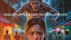 BAKASYON SA BARIO NG MGA ASWANG | TRUE STORY