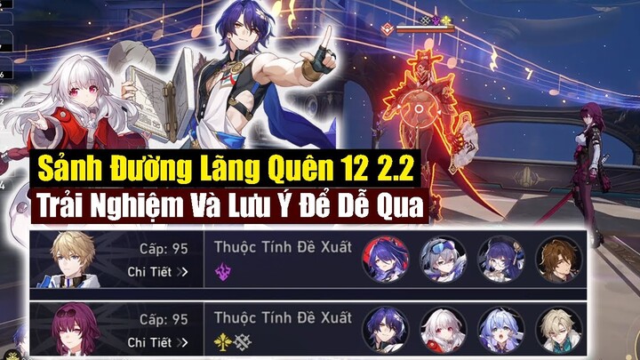 Review Sảnh Đường Lãng Quên 12 2.2 - Lưu Ý Để Vượt Qua Dễ Hơn | Honkai Star Rail 2.2