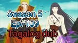 Episode 109 / Season 5 @ Naruto shippuden @ Tagalog dub