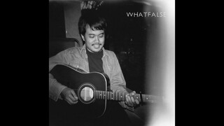 WHATFALSE -โดยปราศจากฉัน