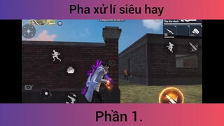 Pha xử lí siêu hay p1