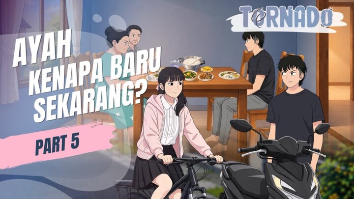 AYAH KENAPA BARU SEKARANG? PART 5 - ANIMASI SEKOLAH