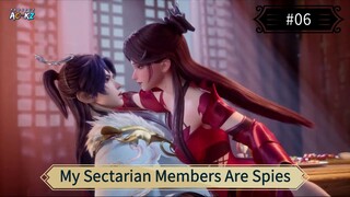 My Sectarian Members Are Spies Eps 06 Sub Indo