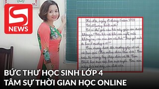 Xúc động bức thư học sinh lớp 4 tâm sự về thời gian học online, thương cả cô lẫn trò