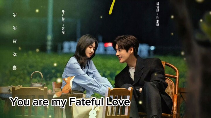 You are my Fateful Love | March 26